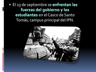 El 23 de septiembre se

              en el Casco de Santo
   Tomás, campus principal del IPN.
 