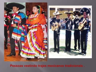 Pessoas vestindo trajes mexicanos tradicionais .
 
