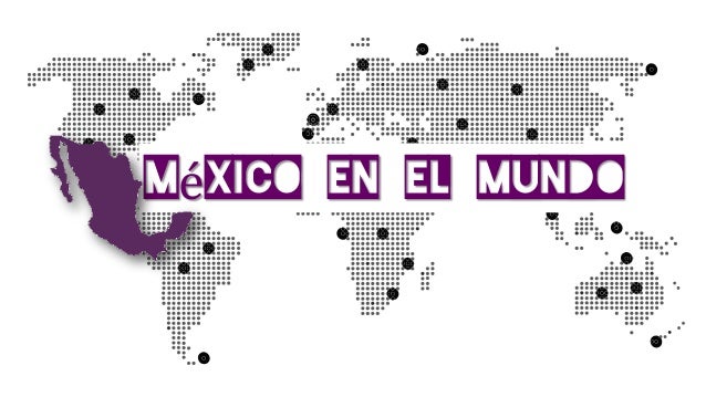 México en el mundo