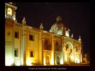 Templo de Santa Rosa de Viterbo, Querétaro 