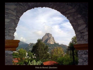 Peña de Bernal, Querétaro  