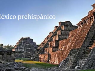 México prehispánico
 