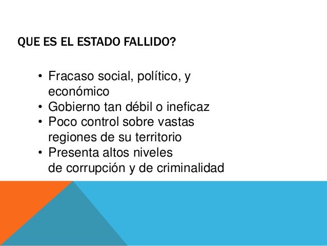 Que Es Un Estado Fallido Y Sus Caracteristicas es.slideshare.net