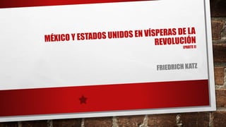 México y estados unidos en vísperas de la Revolution 