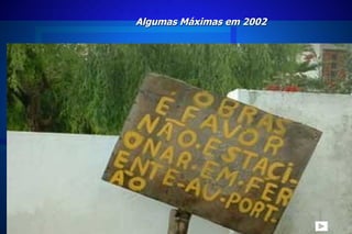 Algumas Máximas em 2002 “ 