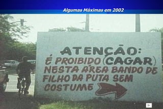 Algumas Máximas em 2002 “ 