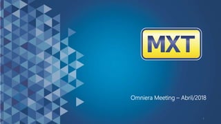 1
Omniera Meeting – Abril/2018
 