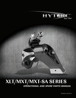 XLT/MXT/MXT-SA SERIES
OPERATIONAL AND SPARE PARTS MANUAL
3rd Edition: April 2013
Since 1968
 
