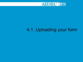 4.1. Uploading your form
 