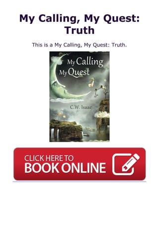 My Calling, My Quest:
Truth
This is a My Calling, My Quest: Truth.
 