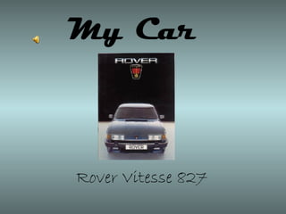 My Car   Rover Vitesse 827 