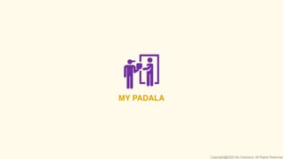 MY PADALA
Copyright@2020 My-Checkout. All Rights Reserved
 