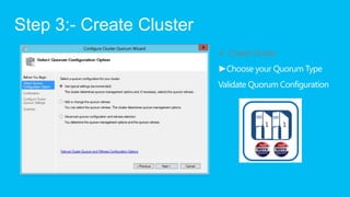 Step 3:- Create Cluster
                          √ Create Cluster




                                      1      1
 
