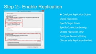 Step 2:- Enable Replication
 