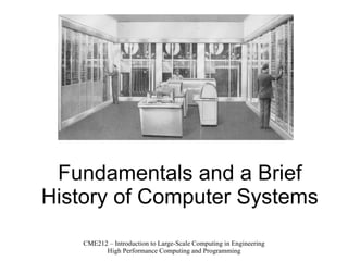 Fundamentals and a Brief History of Computer Systems 