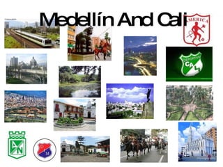 Medellín And Cali 