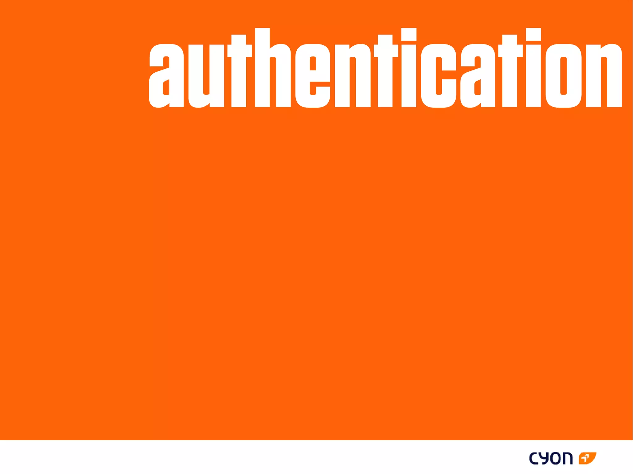 authentication
 