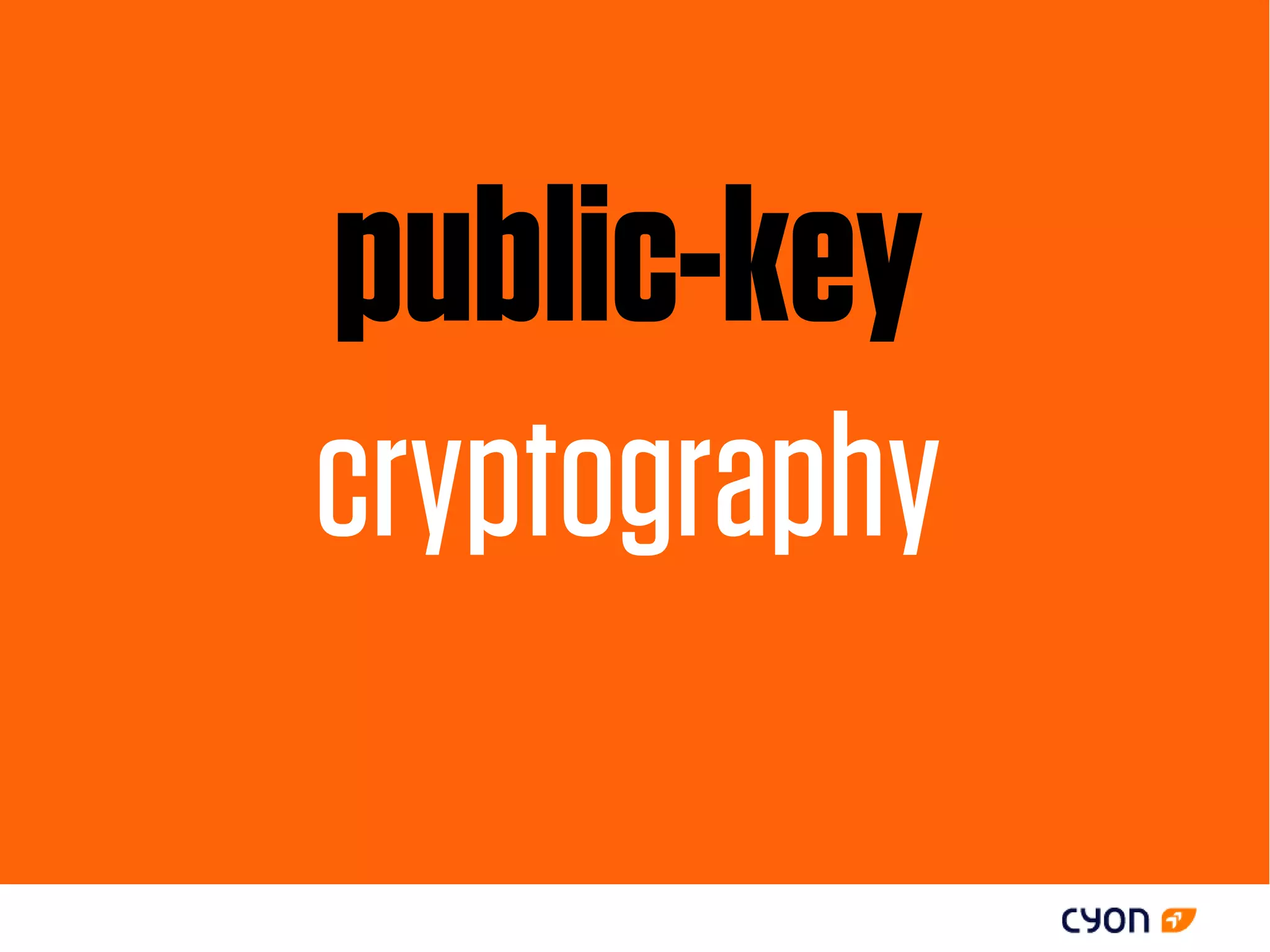public-key
cryptography
 