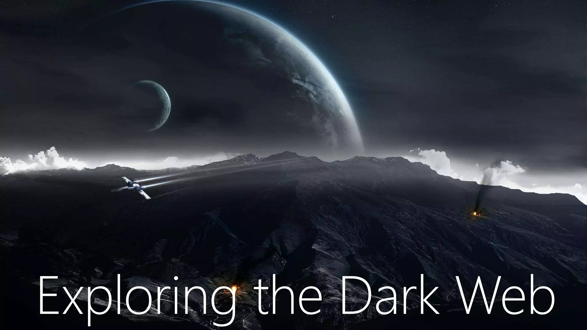 Exploring the Dark Web
 