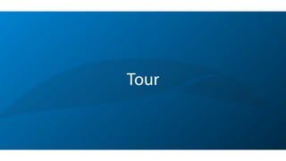 Tour
 