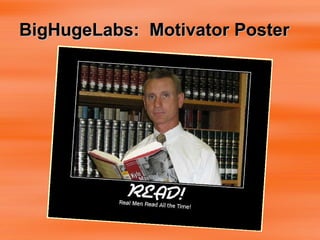 BigHugeLabs:  Motivator Poster 