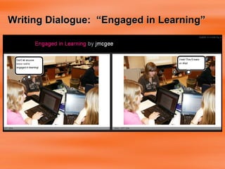 Writing Dialogue:  “Engaged in Learning” 