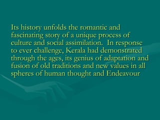 Its history unfolds the romantic and fascinating story of a unique process of culture and social assimilation.  In respons...
