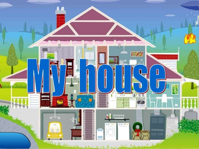 my house