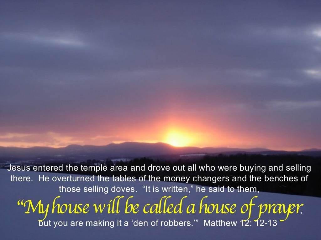 My House Shall Be Called A House Of Prayer