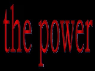 the power 
