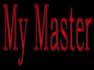My Master 