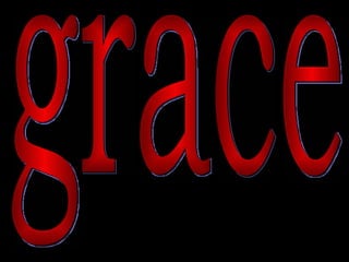 grace 