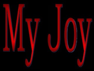 My Joy 
