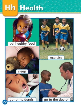 Health

eat healthy food

exercise

sleep

22

go to the dentist

go to the doctor

 