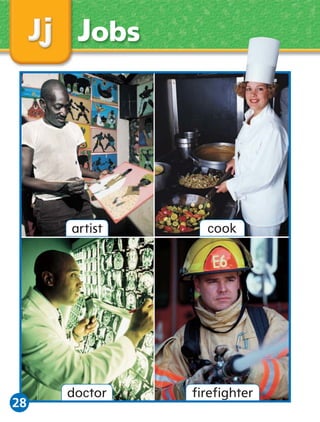 Jobs

artist

28

cook

doctor

ﬁ ﬁ
ﬁreﬁghter

 