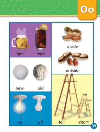 hot

cold

outside

old

on

off

tall

short

39

 