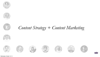 Content Strategy + Content Marketing

Wednesday, October 16, 13

 