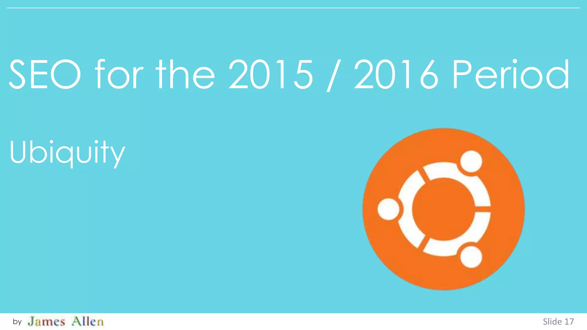 SEO for the 2015 / 2016 Period
Ubiquity
Slide 17by
 