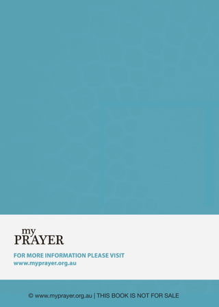 © www.myprayer.org.au | THIS BOOK IS NOT FOR SALE
 