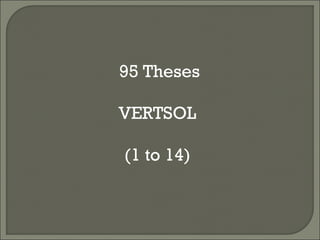 95 Theses VERTSOL (1 to 14) 