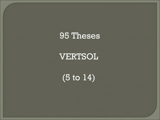 95 Theses VERTSOL (5 to 14) 