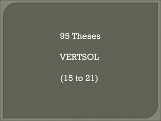 95 Theses VERTSOL (15 to 21) 