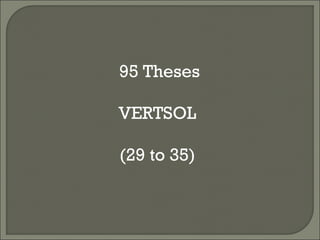 95 Theses VERTSOL (29 to 35) 