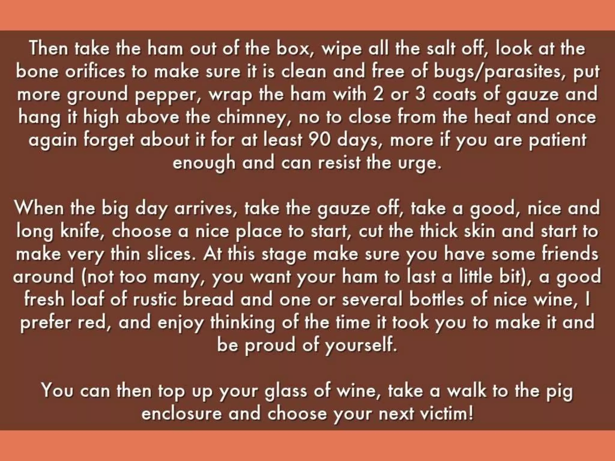 My recipe for a good cured ham with a few tricks from my mum...