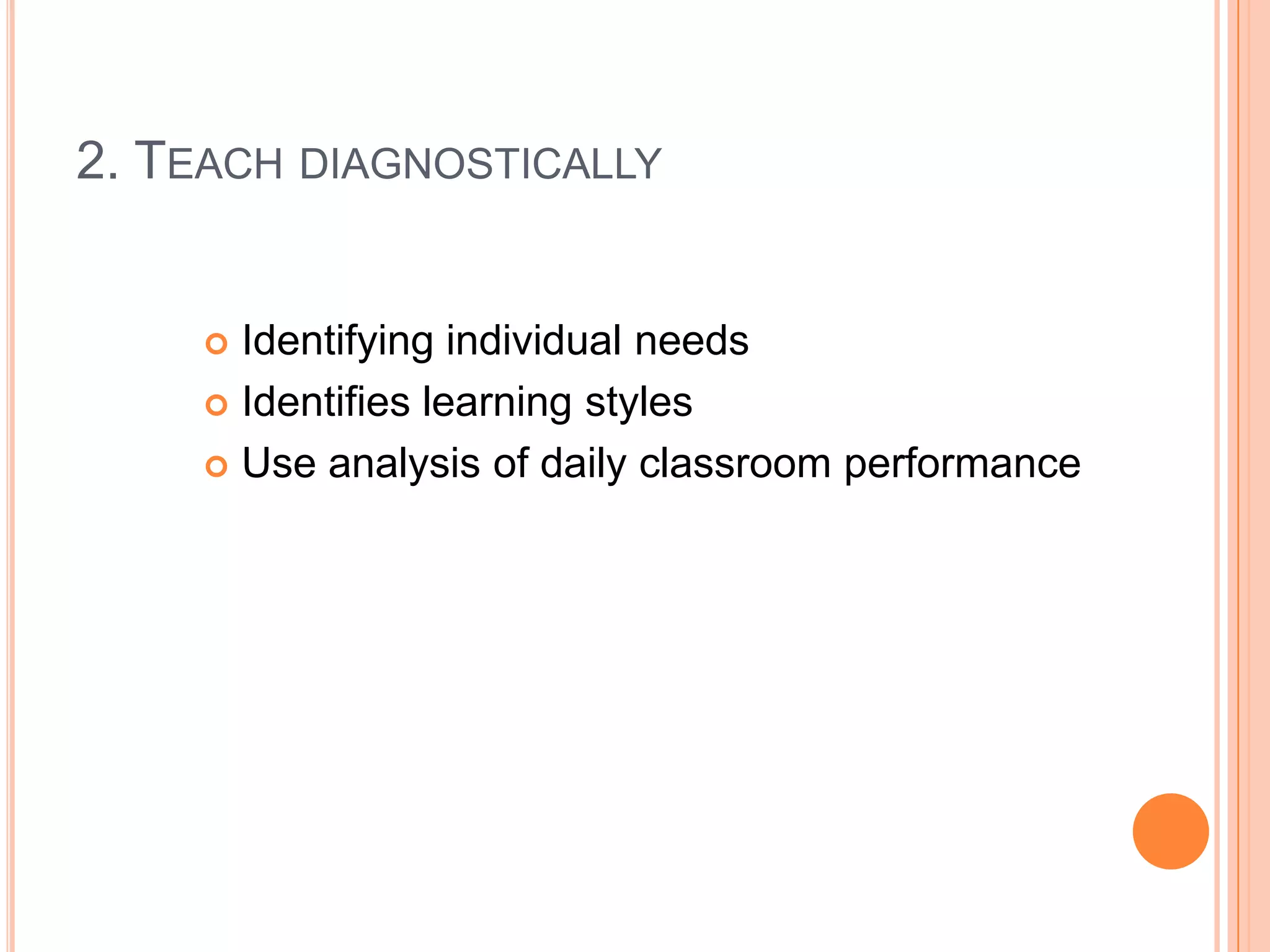 Build more time on task, increasing engagement 1. Use Validated teaching methodsOrganizing activitiesCooperative learningPeer-mediated instruction