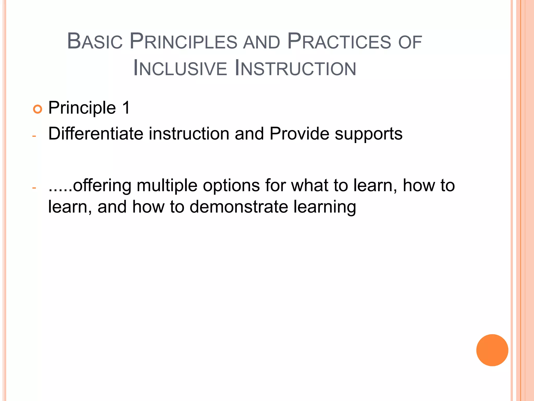 Suggestions on How to promote an inclusive classroomPromote acceptance of your studentsProvide preferential sittingIncrease visual informationMinimize classroom noiseModify teaching proceduresHave realistic expectations