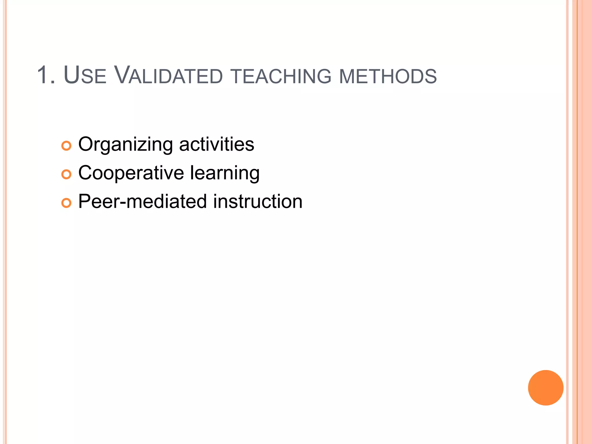 Principle 2Capitalizing on instructional strategies that are effective for all students,