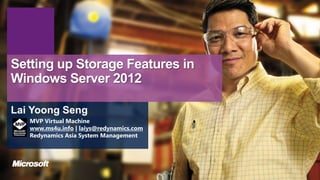 MVP Virtual Machine
www.ms4u.info | laiys@redynamics.com
Redynamics Asia System Management
 