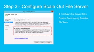 Step 3:- Configure Scale Out File Server
 