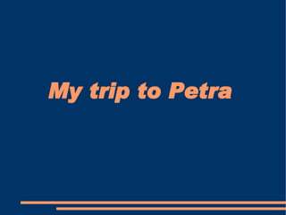 My trip to Petra 